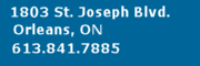 1803 St. Joseph Blvd; Orleans, ON 613.841.7885